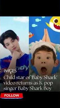 Baby Shark's "boy" with over 17.2 billion views makes a spectacular transformation!