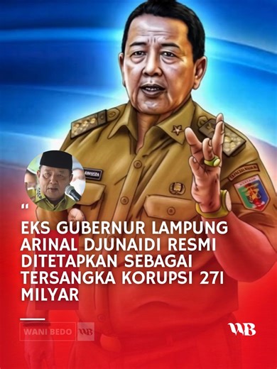 Kejati Lampung resmi menetapkan mantan Gubernur Lampung, Arinal Djunaidi menjadi tersangka kasus dugaan korupsi pengelolaan dana Participating Interest (PI) 10 persen, pada wilayah kerja Offshore South East Sumatra PT Lampung Energi Berjaya (LEB) senilai 17,28 juta dolar Amerika Serikat atau sekitar Rp271 miliar. Sebelum penetapan tersangka Arinal, Kejati juga sudah menetapkan 3 petinggi PT LEB. Mereka adalah; Heri Wardoyo (Komisaris PT LEB), M Hermawan Eriadi (Direktur Utama PT LEB), dan Budi K