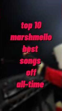 top 10 marshmello songs #viral #viralshots #partymusic #edm