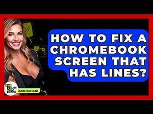 How To Fix A Chromebook Screen That Has Lines? - Talking Tech Trends