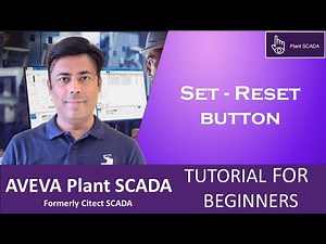 6- AVEVA Plant SCADA | How to Configure Set-Reset Button | Beginner Tutorial Step by Step