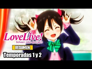 🌟Love Live! School Idol Project [Summary] (Seasons 1 and 2) | MUSE Arc