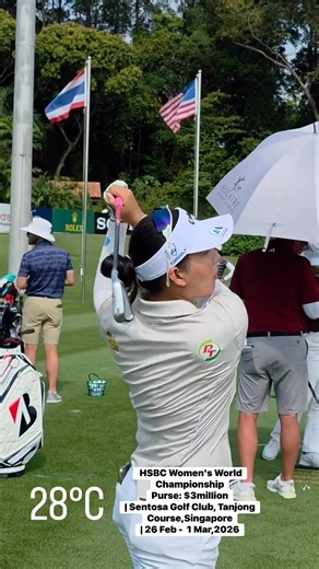 HSBC Women's World Championship Purse: $3million | Sentosa Golf Club, Tanjong Course,Singapore | 26 Feb - 1 Mar,2026 | SiamGolf