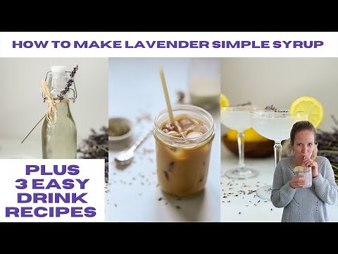 LAVENDER SIMPLE SYRUP | Plus 3 Drink Recipes With Lavender Syrup