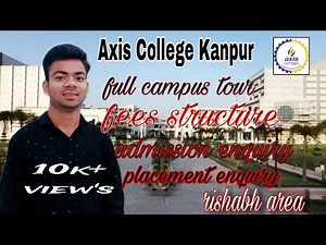 Full campus tour axis College Ruma kanpur |admission placement enquiry | UP best engineering College