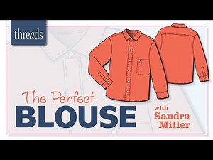 The Perfect Blouse, with Sandra Miller: Introduction