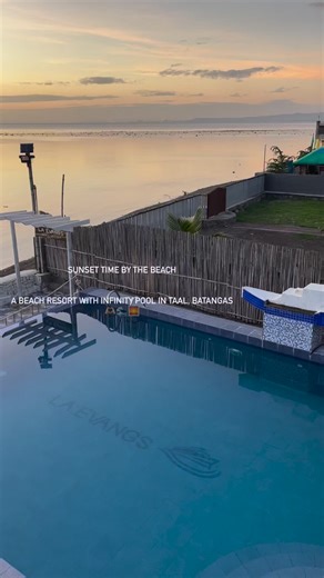 65K views · 45 reactions | SUNSET TIME BY THE BEACHA BEACH RESORT WITH INFINITY POOL IN TAAL, BATANGAS 﫶 | La Evangs Beach Resort | Facebook