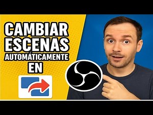 How to automatically switch scenes in OBS with Advanced Scene Switcher