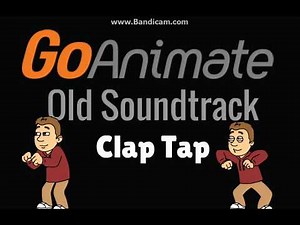 Goanimate Old Soundtrack: Clap Tap