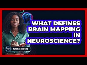 What Defines Brain Mapping In Neuroscience?