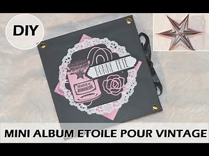 DIY : MINI ALBUM ETOILE FACILE ( PHOTOS VINTAGE ) pour MAMAN