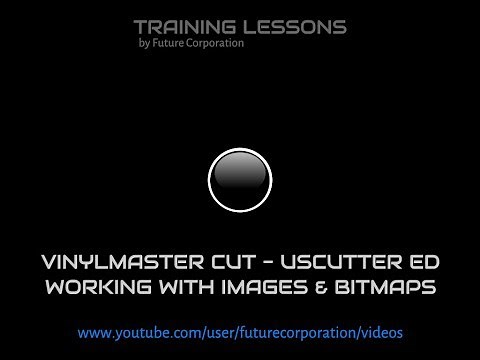 VinylMaster Cut - USCutter Ed Working With Images & Bitmaps