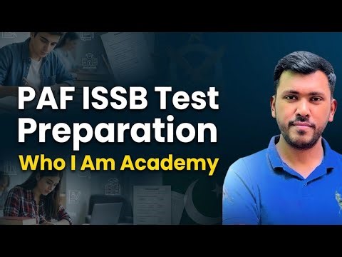 PAF ISSB Test Preparation 2026 | Full Guide + Tips & Tricks | Who I Am Academy
