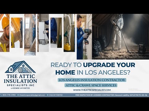The Attic Insulation Specialists | Los Angeles Insulation Contractor | Attic & Crawl Space Services