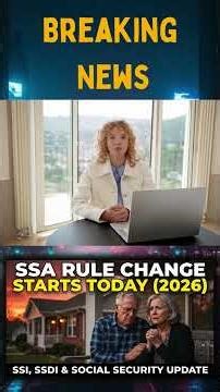 SSA Rule Change Starts Today (2026) — Major Update for SSI, SSDI & Social Security Seniors