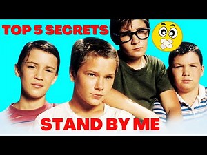5 SHOCKING SECRETS about "STAND BY ME" Movie