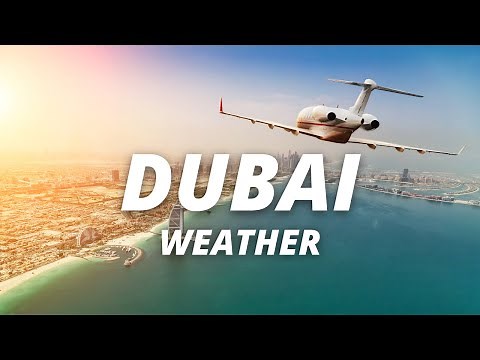 Dubai Weather Guide | Best Time To Visit Dubai