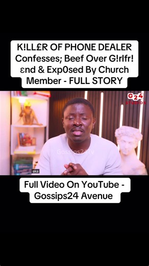 K!LL£R OF PHONE DEALER Confesses; Beef Over G!rlfr!ɛnd & Exp0sed By Church Member - FULL STORY