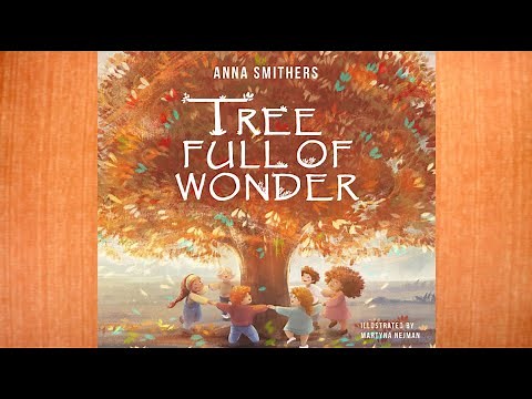 Tree Full of Wonder by Anna Smithers | An Educational, Rhyming Book About Magic of Trees for Kids