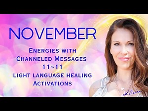November Energy Channeling & Light Language
