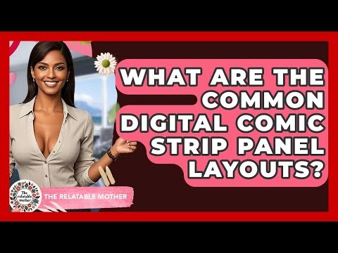 What Are The Common Digital Comic Strip Panel Layouts? - The Relatable Mother