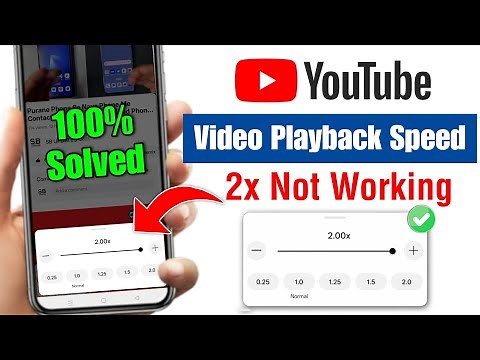 Youtube Video 2x Speed Not Working Problem 2025 | Youtube Playback Speed Not Working Problem 2025