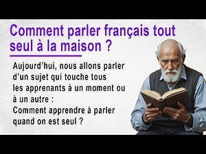 How to Speak French Alone || Simple Story for Beginners (A1-A2)