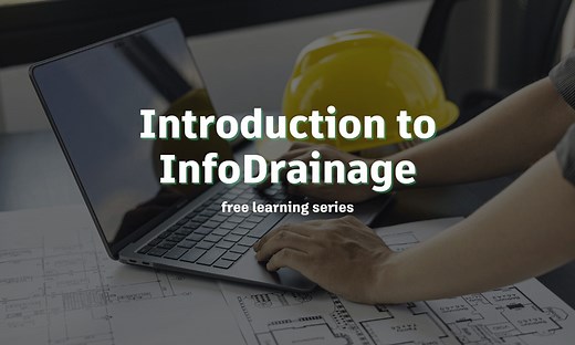 Introduction to InfoDrainage: free learning series