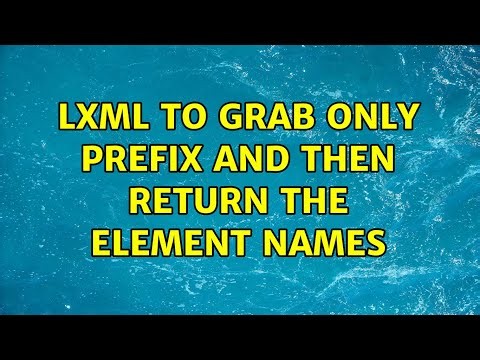lxml to grab only prefix and then return the element names