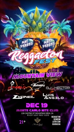 Reggaeton Events in California on Instagram: "This Friday @montecarloniteclub BAY AREA! REGGAETON FEST IS TAKING OVER MONTE CARLO NITE CLUB IN MOUNTAIN VIEW🍍 Friday Dec 19th @montecarloniteclub Quien Queire Mas Perreooo?? Get Ready for Reggaeton Fest a Electronic Tropical Perreo Themed party Event 🥳🌴 Reggaeton, Dembow, Latin EDM and Guaracha‼️ Lyonel - LuisAng3lo - Zuhnddry - Pablo Cano - Hector in The Mix! 🔥 Rvsp (650) 988-1500🥂🍾 Monte Carlo Nite Club 228 Castro st Mountain View, Ca"