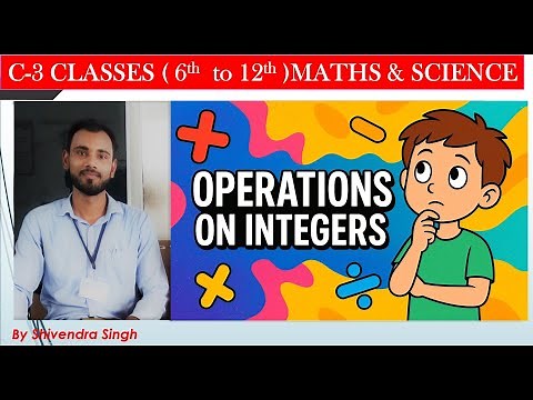 Operations of Integers | Addition, Subtraction, Multiplication & Division | By Shivendra Sir |