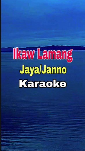 Sing Along to Ikaw Lamang - Jaya | Karaoke Lyrics