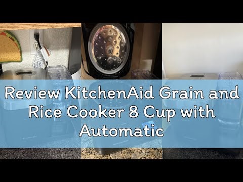 Review KitchenAid Grain and Rice Cooker 8 Cup with Automatically Sensing Integrated Scale + Water Ta