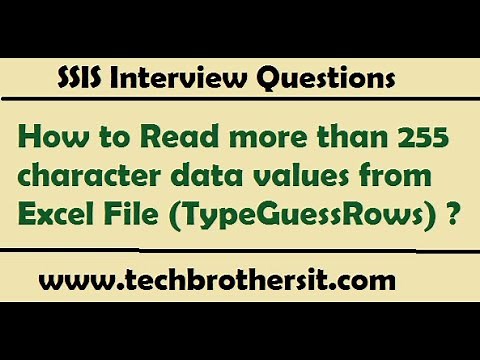 Read more than 255 character data values from Excel File (TypeGuessRows) - SSIS Interview