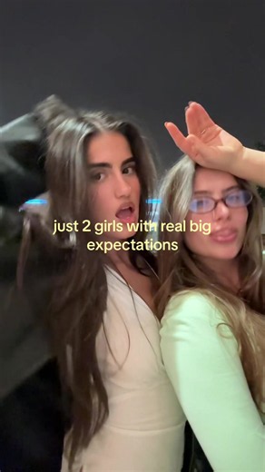 Girls Night Playlist: Just 2 Girls with Big Expectations