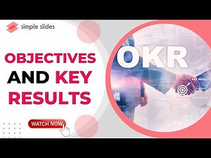 Objective and Key Results (OKRs) | How to Set and Achieve Your Goals | Simple Slides