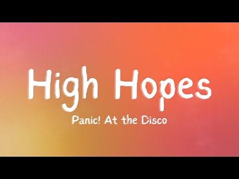Panic! At the Disco - High Hopes (Lyrics)