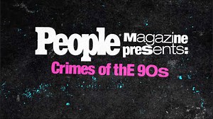 People Magazine Presents: Crimes of the '90s - Investigation Discovery Reality Series