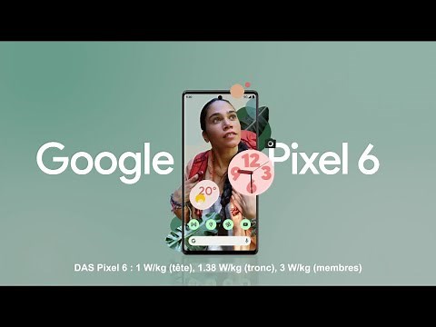 Google Pixel 6 - 1er Smartphone 100% Google "unique comme vous" Pub 30s