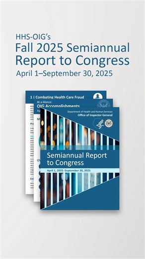 HHS-OIG’s Fall 2025 Semiannual Report to Congress