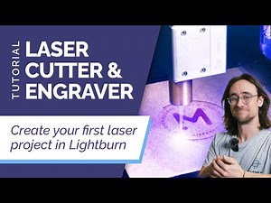 Tutorial Lightburn | Create your first project using a Laser Cutter/Engraver