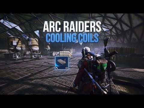 Where To Find Cooling Coils In Arc Raiders