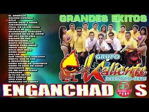 GRUPO KALIENTE GRANDES EXITOS [ Engancha2Peru ]