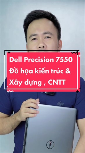 Dell Precision 7550: Laptop Hoàn Hảo Cho Đồ Họa