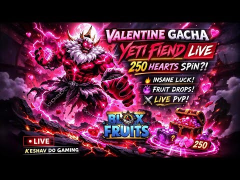 VALENTINE GACHA LIVE ❤️ 250 HEARTS SPIN! 😱 YETI FIEND LUCK?! | Blox Fruits