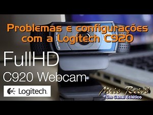 Problemas e configurações com a Logitech C920
