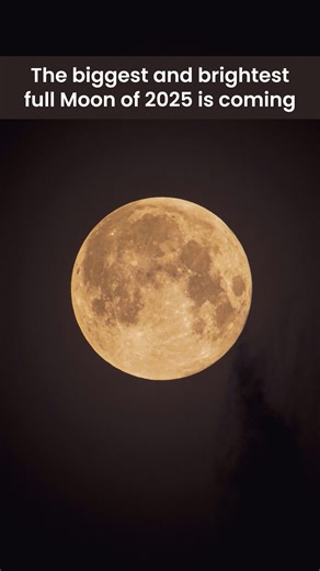 The Biggest and Brightest Full Moon of 2025 is Coming | The Secrets Of The Universe