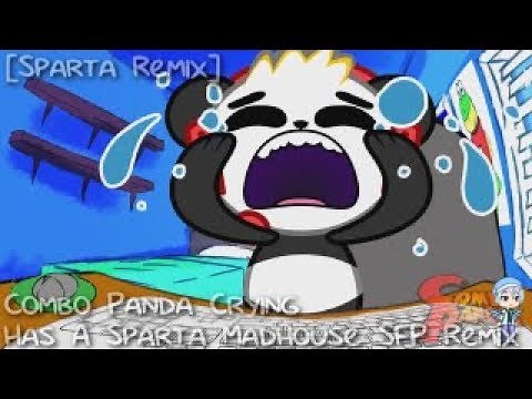 [Sparta Remix] Combo Panda Crying has a Sparta Madhouse SFP Remix