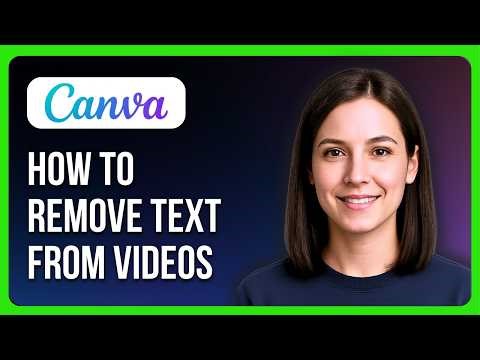 How To Remove Text From Videos Without Blur Using Canva