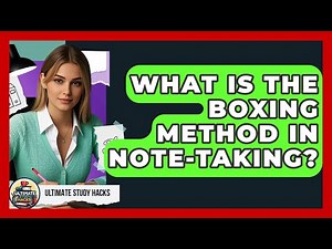 What Is The Boxing Method In Note-Taking? - Ultimate Study Hacks